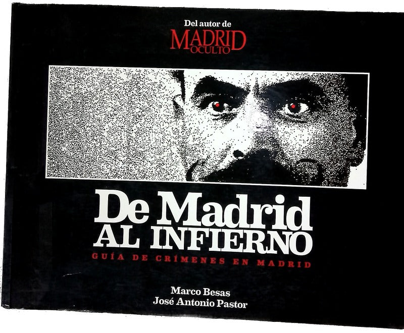De Madrid al infierno guía de crímenes en Madrid