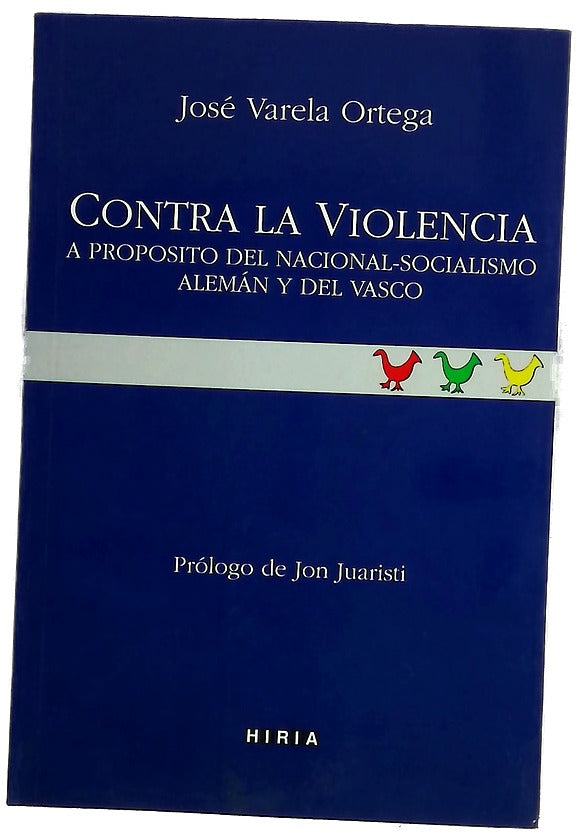 Contra la violencia a propósito del nacional-socialismo alemán y del vasco