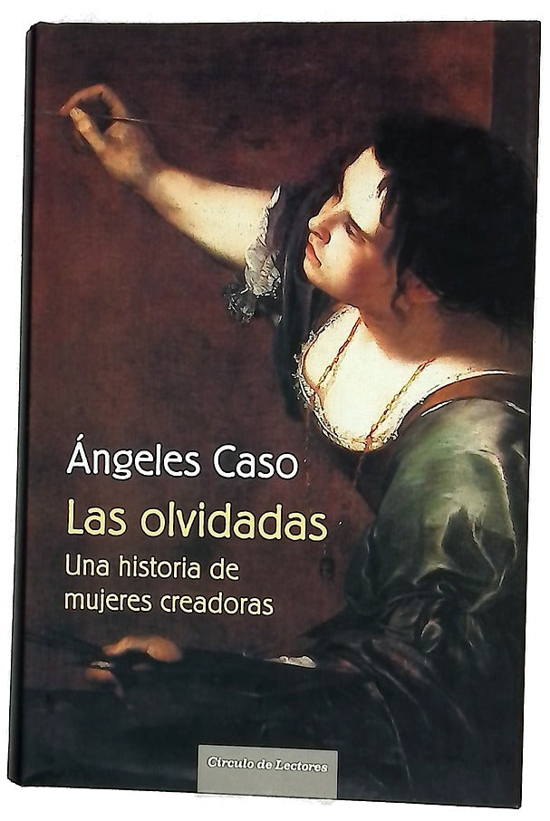 Las olvidadas una historia de mujeres creadoras