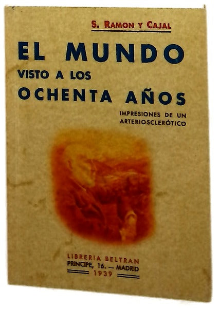 El mundo visto a los ochenta años impresiones de un arteriosclerótico