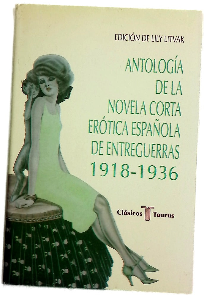 Antología de la novela corta erótica española de entreguerras, 1918-1936