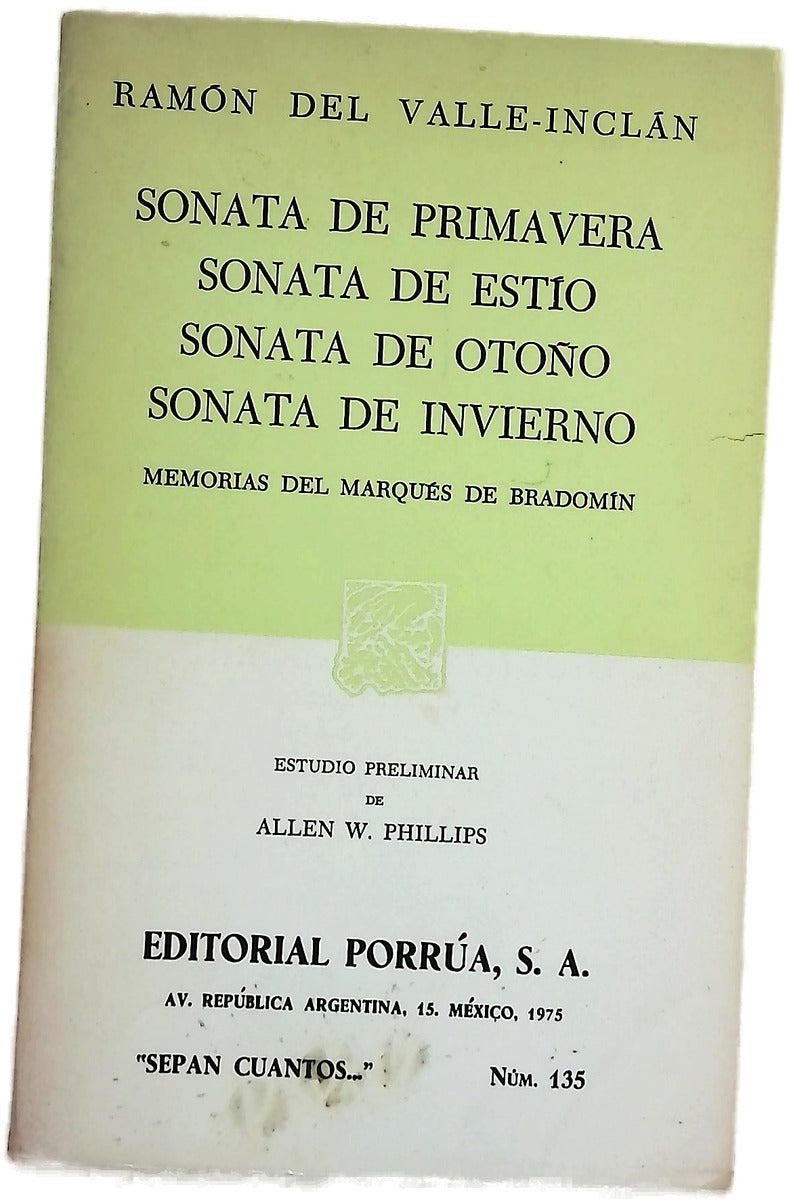 Sonata de primavera Sonata de estío ; Sonata de otoño ; Sonata de invierno : memorias del Marqués de Bradomín