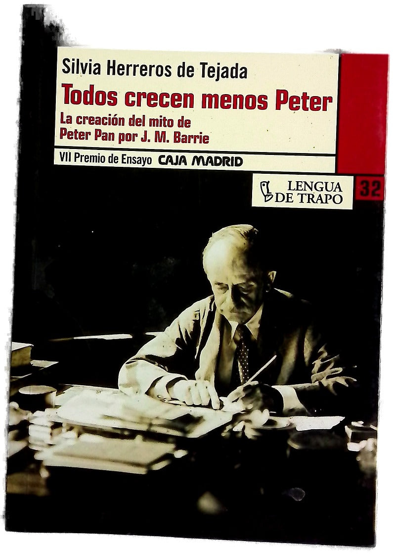 Todos crecen menos Peter la creación del mito de Peter Pan por J.M. Barrie