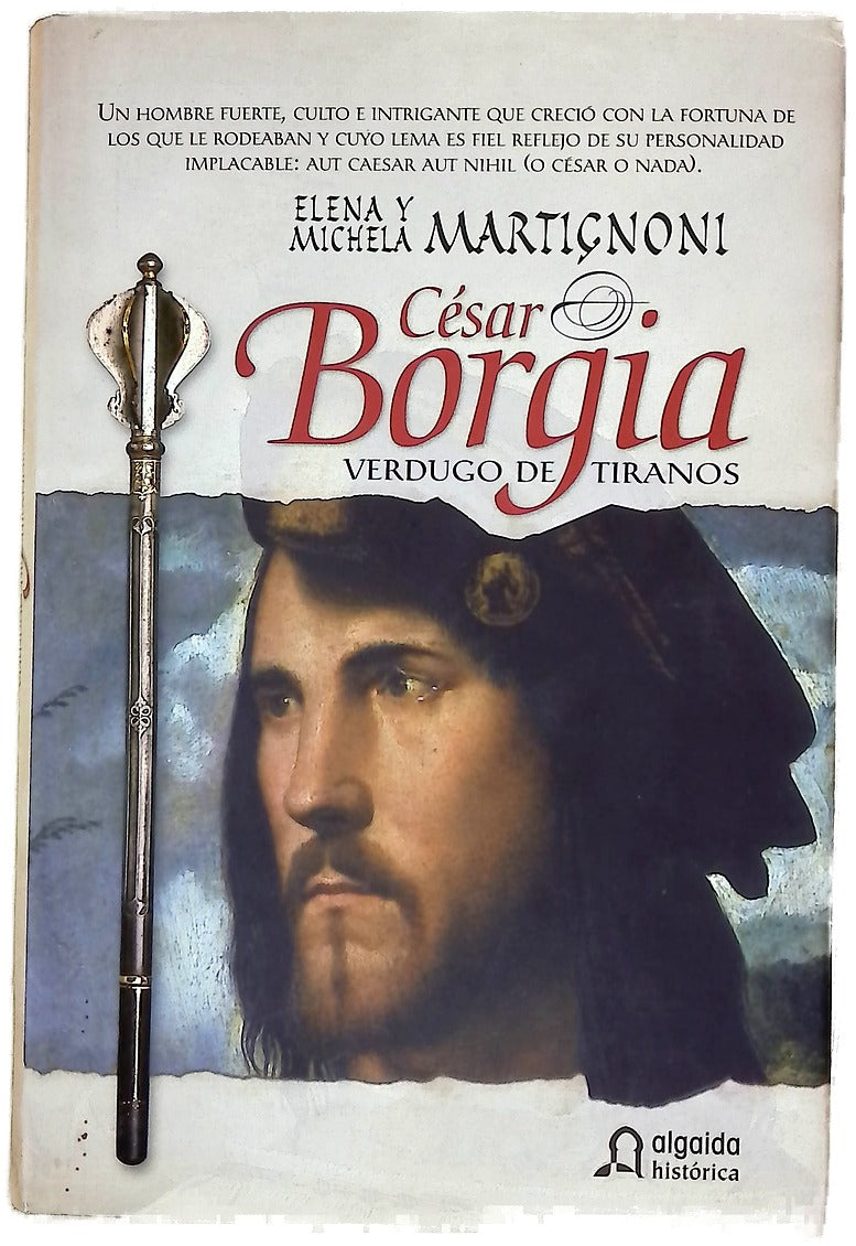 César Borgia, verdugo de tiranos