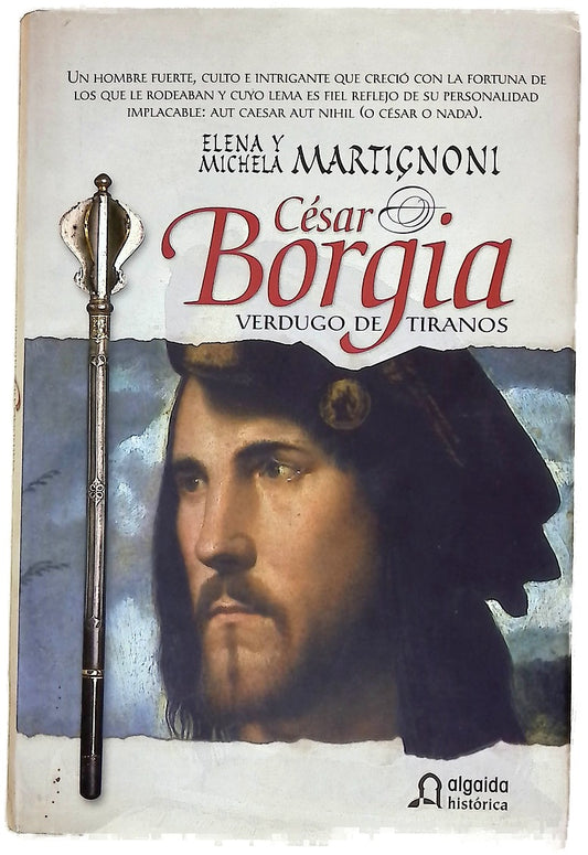 César Borgia, verdugo de tiranos