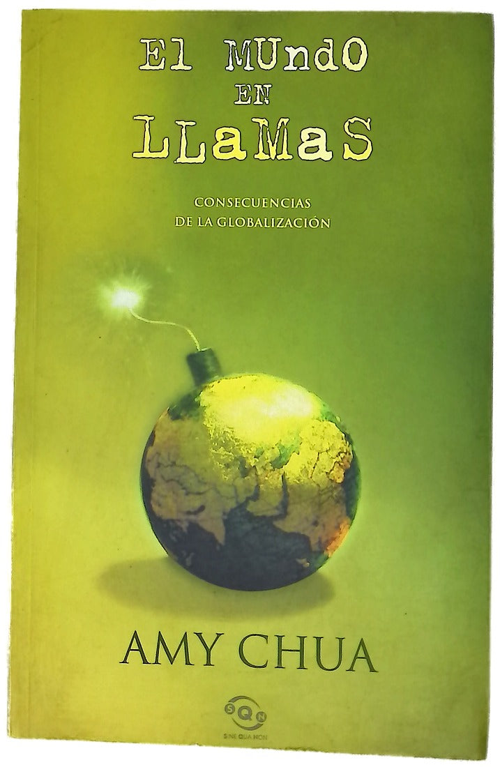 El mundo en llamas los males de la globalización
