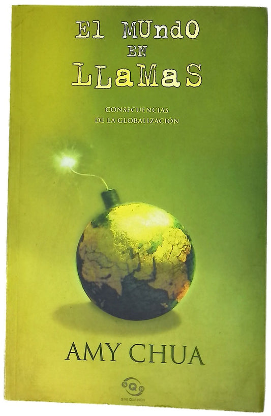 El mundo en llamas los males de la globalización