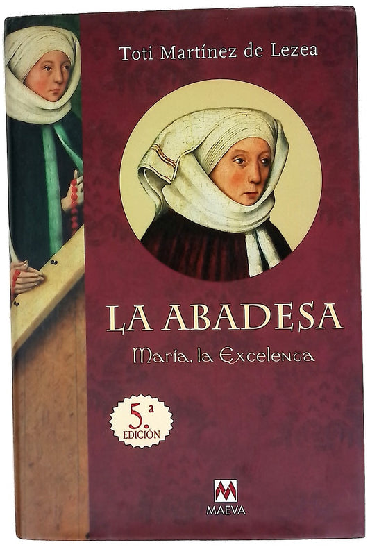 La abadesa María, la excelenta