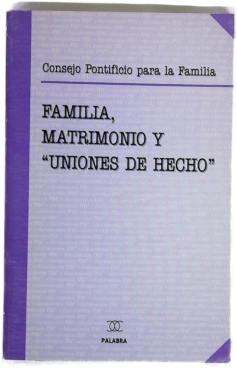 Familia, matrimonio y "uniones de hecho"
