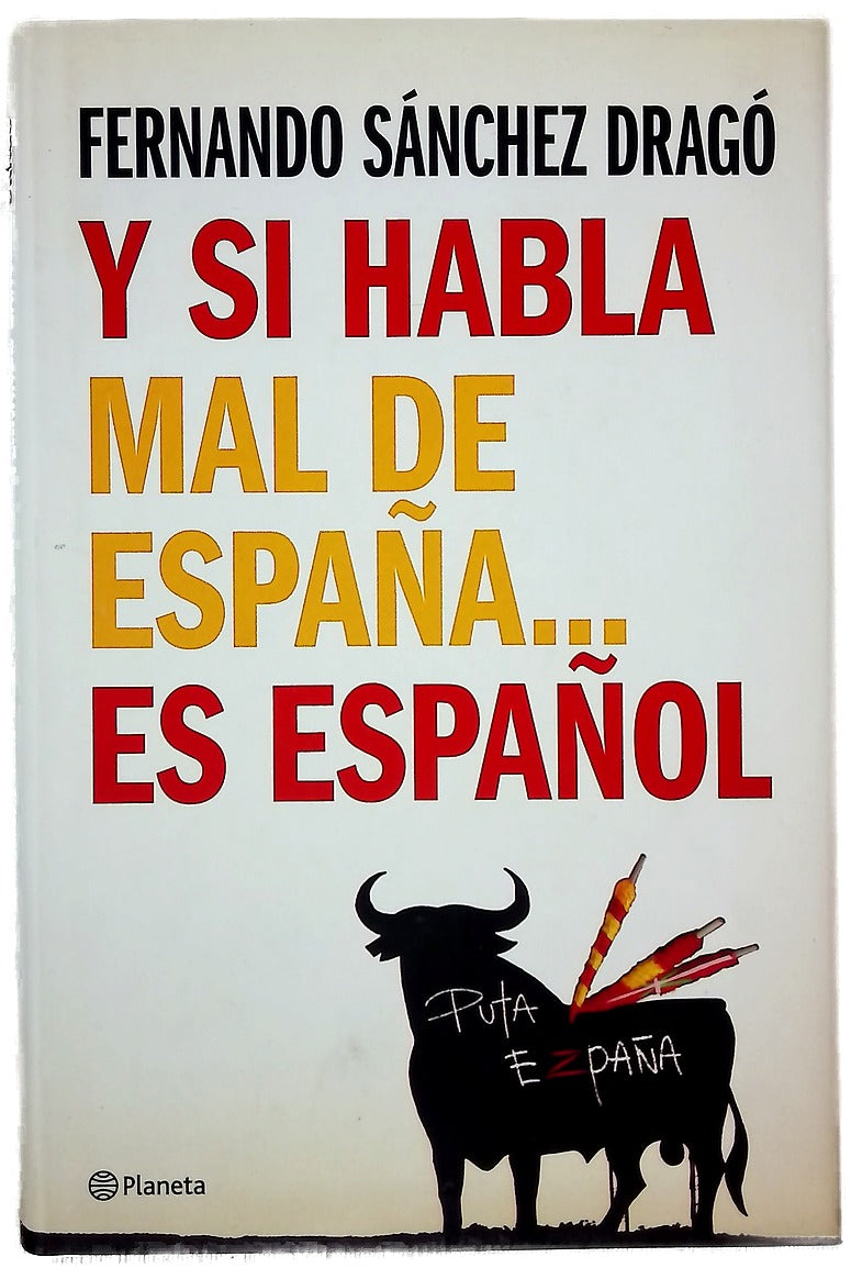 Y si habla mal de España.. es español