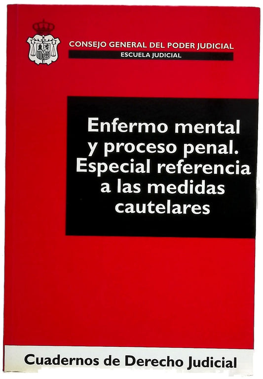Enfermo mental y proceso penal especial referencia a las medidas cautelares