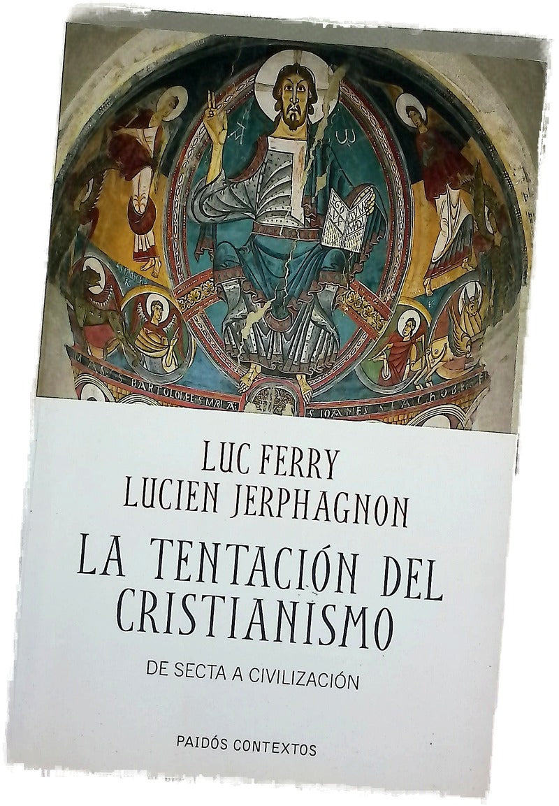 La tentación del cristianismo de secta a civilización