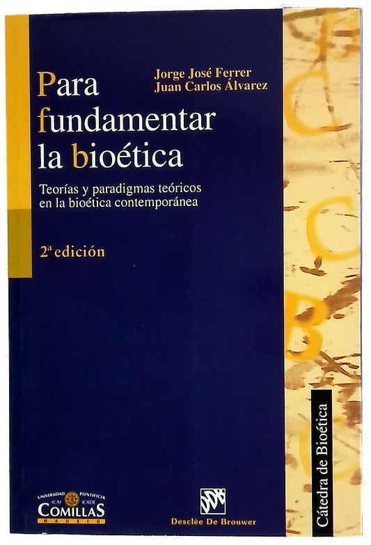 Para fundamentar la bioética teorías y paradigmas teóricos en la bioética contemporánea