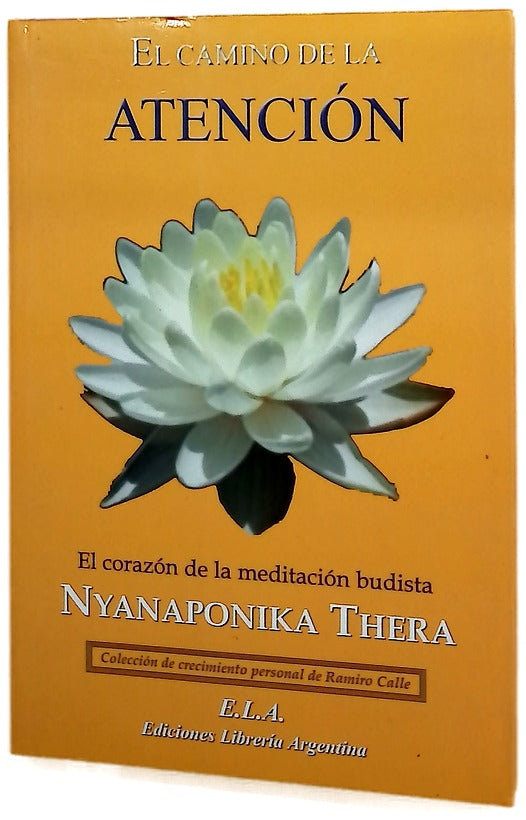 El camino de la atención el corazón de la meditación budista