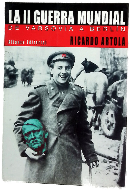 La Segunda Guerra Mundial de Varsovia a Berlín