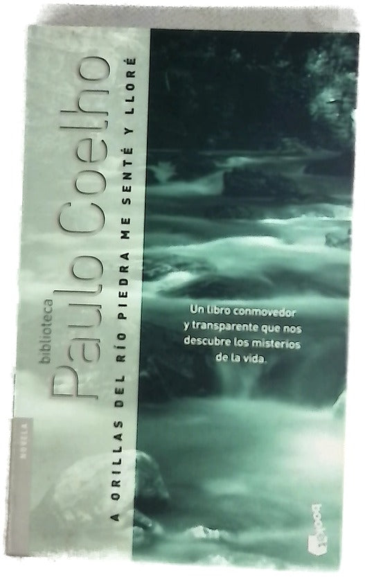 A orillas del río Piedra me senté y lloré