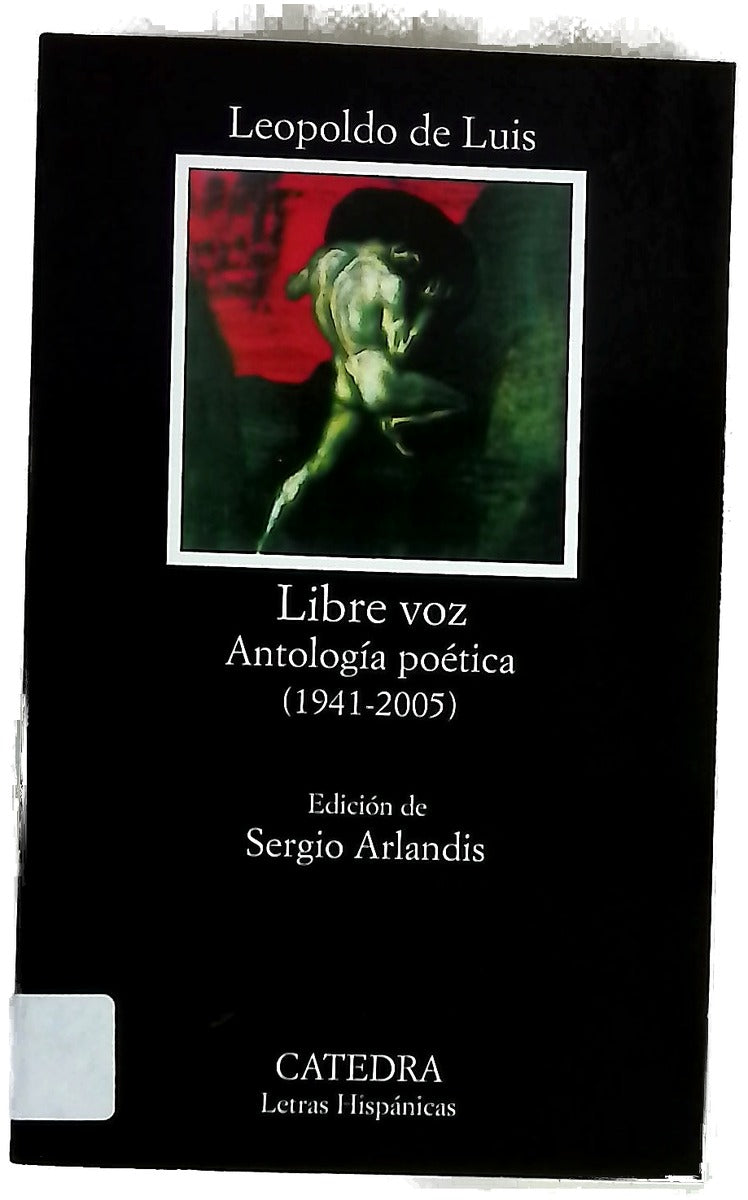 Libre voz : antología poética (1941-2005)