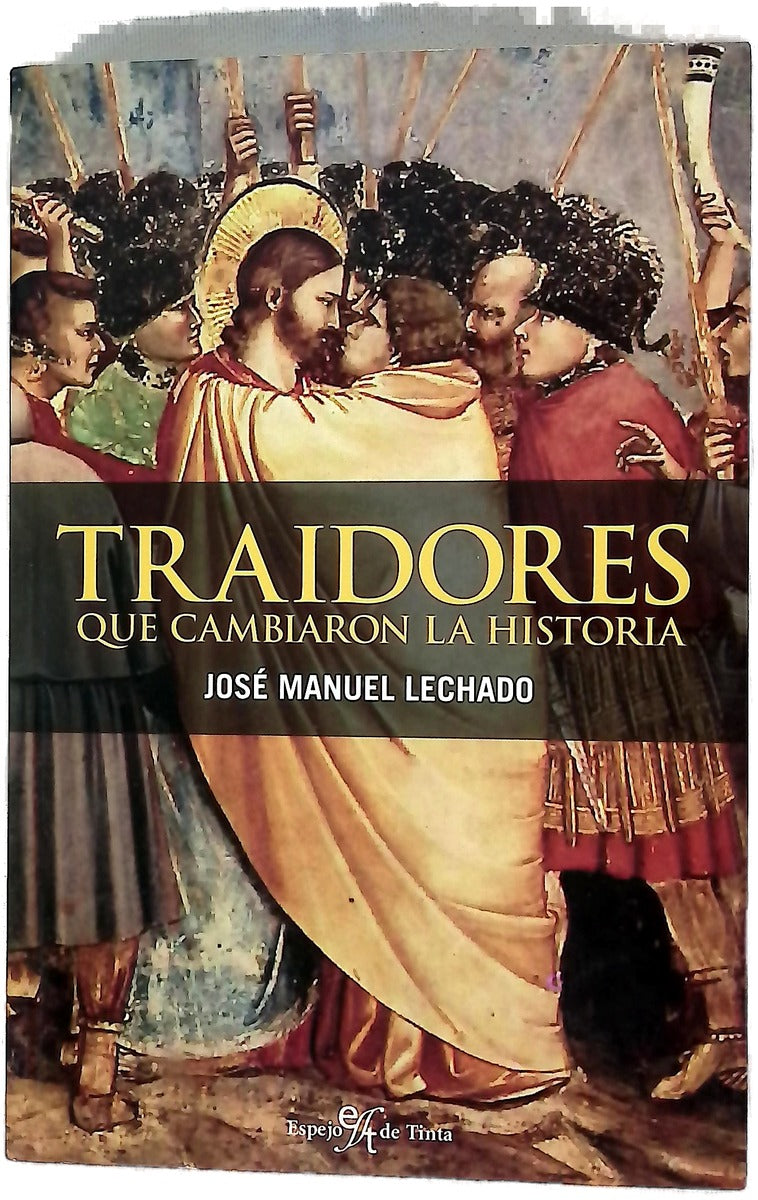 Traidores que cambiaron la historia