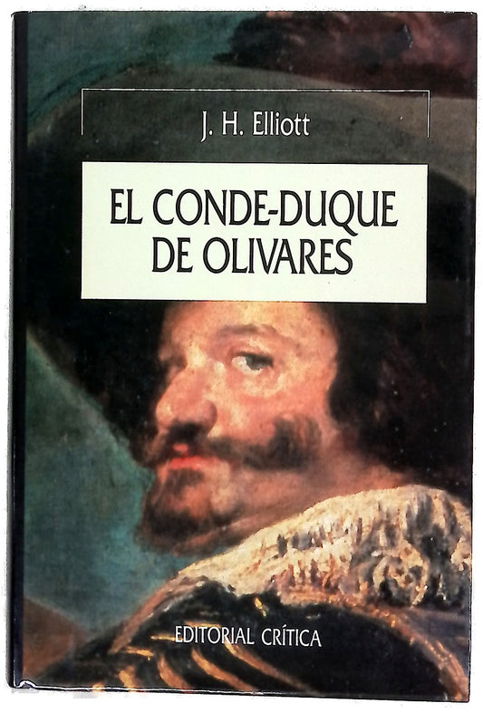 El Conde-Duque de Olivares el político en una época de decadencia
