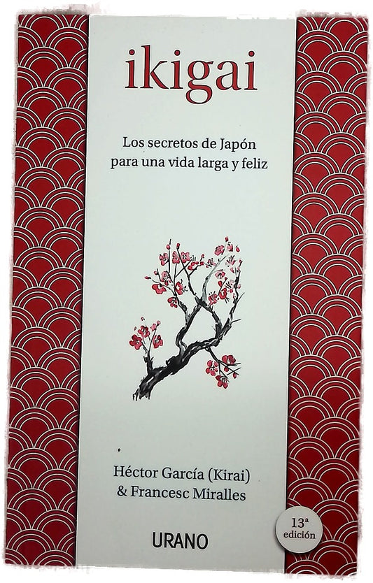 Ikigai : los secretos de Japón para una vida larga y feliz