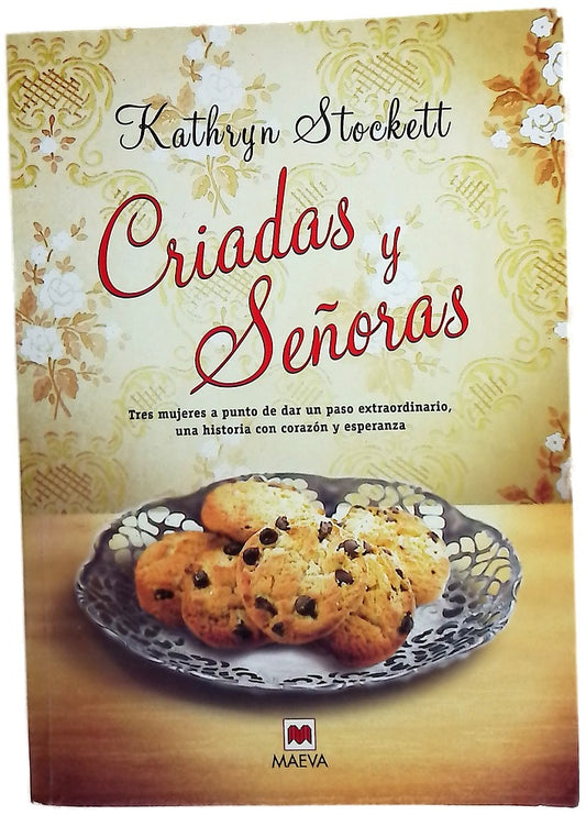 Criadas y señoras = The help : hay secretos que lo cambian todo