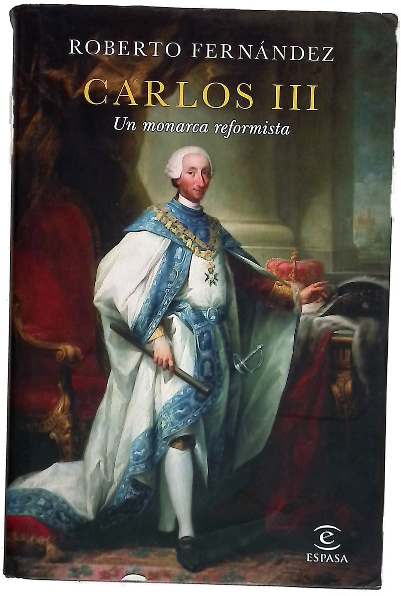 Carlos III : un monarca reformista