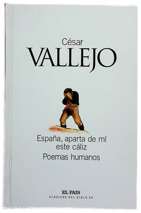 España, aparta de mí este cáliz ; Poemas humanos