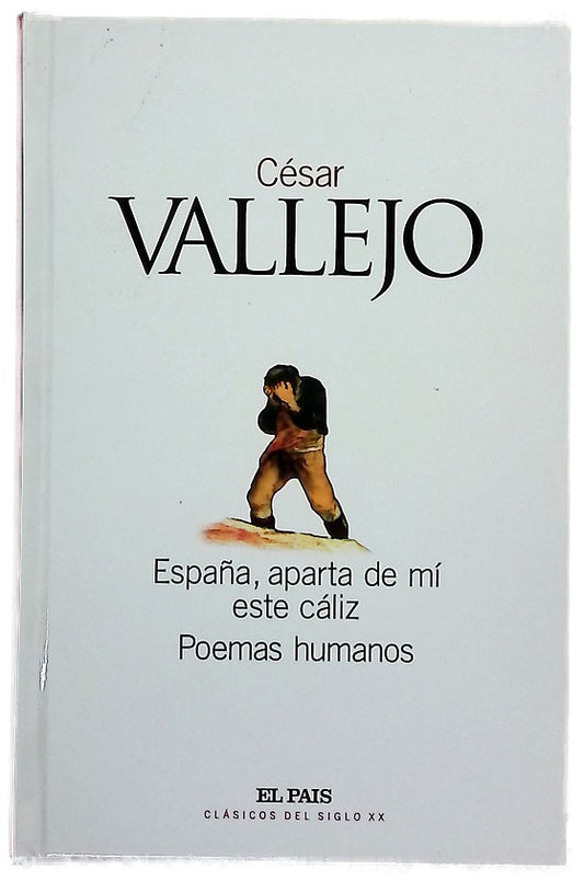 España, aparta de mí este cáliz ; Poemas humanos