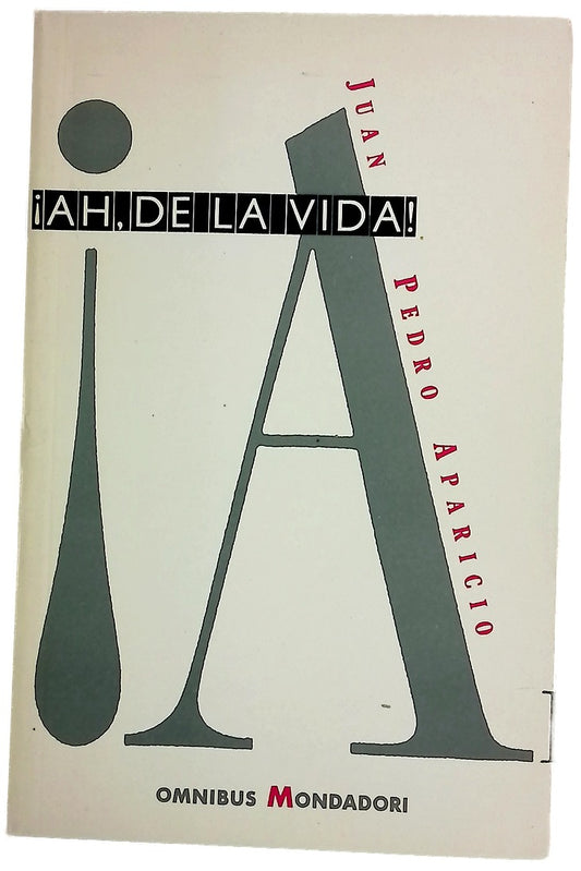¡Ah, de la vida!