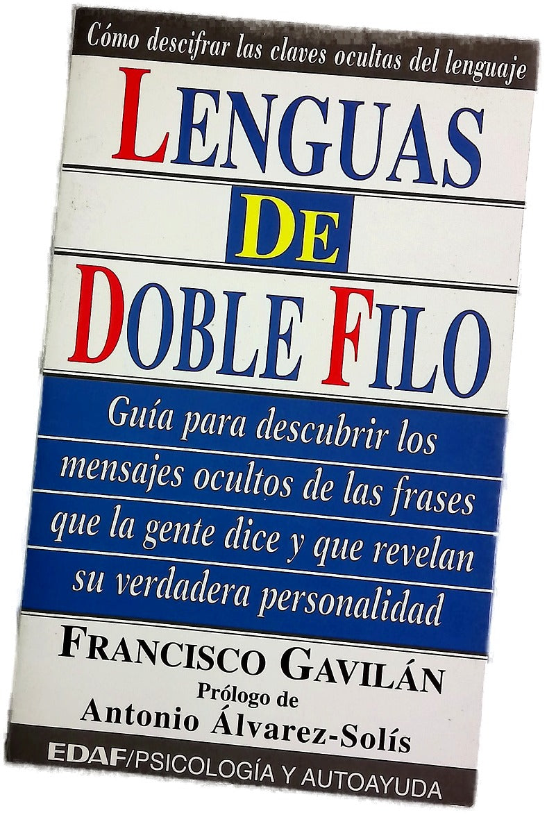 Lenguas de doble filo : guía para descubrir los mensajes ocultos de las frases que la gente dice y que revelan su verdadera personalidad
