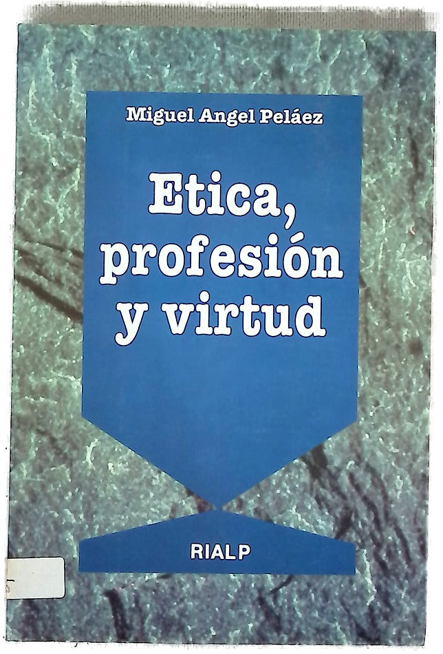 Ética, profesión y virtud