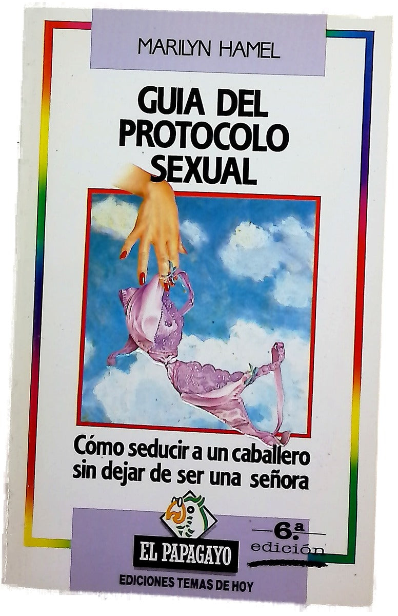 Guía del protocolo sexual cómo seducir a un caballero sin dejar de ser una señora