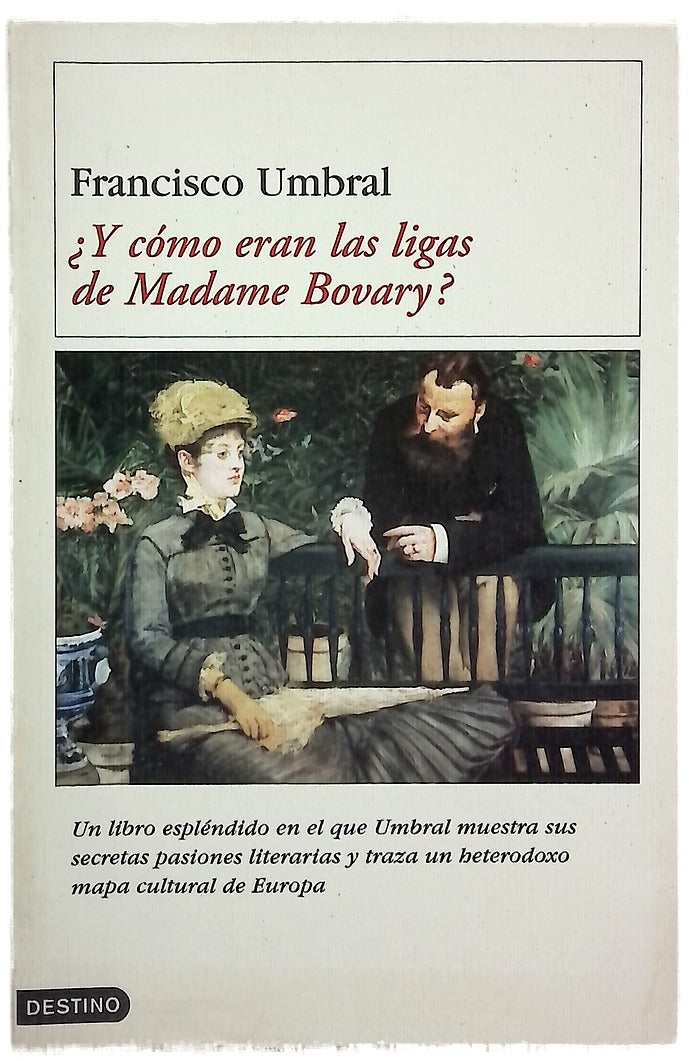 ¿Y cómo eran las ligas de madame Bovary?