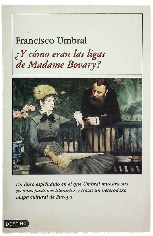 ¿Y cómo eran las ligas de madame Bovary?