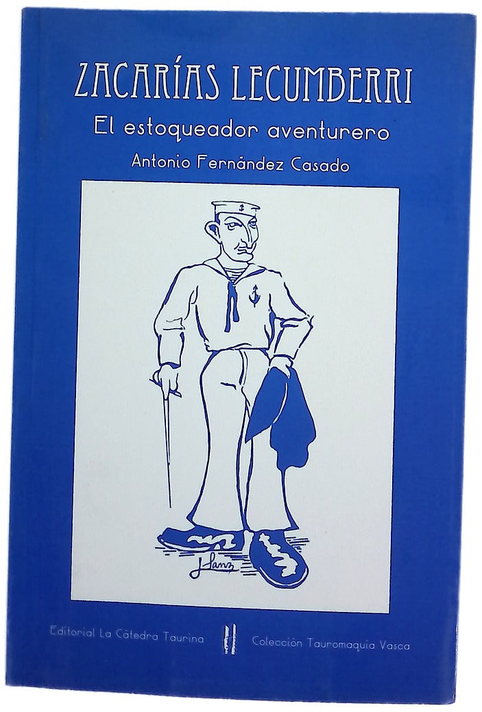 Zacarías Lecumberri : el estoqueador aventurero