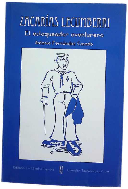 Zacarías Lecumberri : el estoqueador aventurero