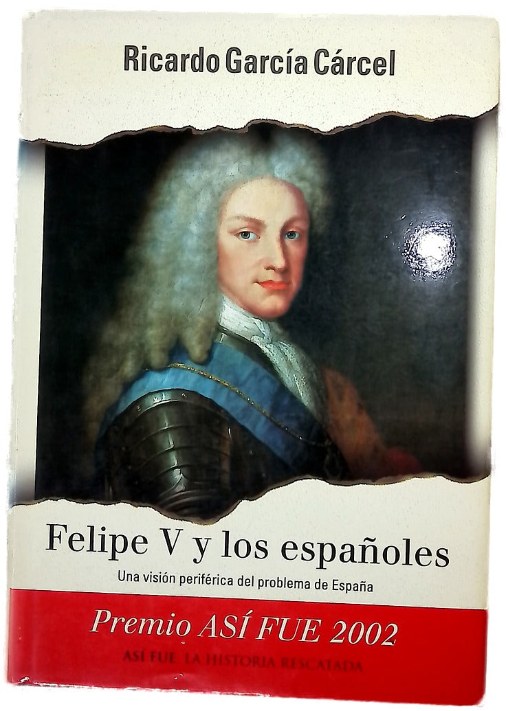Felipe V y los españoles una visión periférica del problema de España