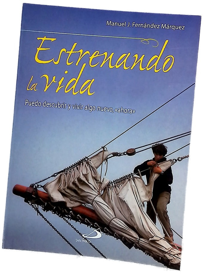 Estrenando la vida puedo descubrir y vivr algo nuevo, "ahora"