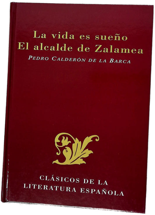 La vida es sueño El alcalde de Zalamea