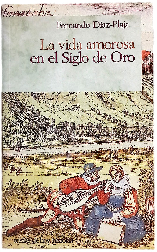 La vida amorosa en el siglo de oro
