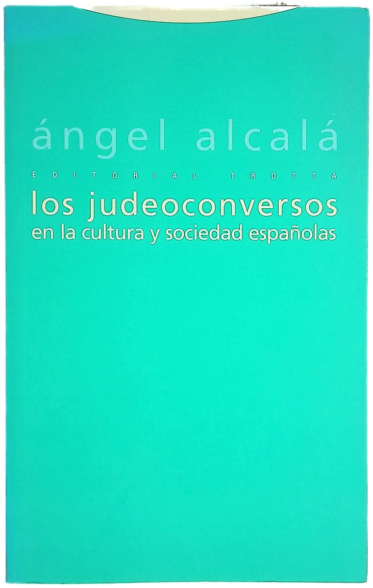 Los judeoconversos en la cultura y sociedad españolas