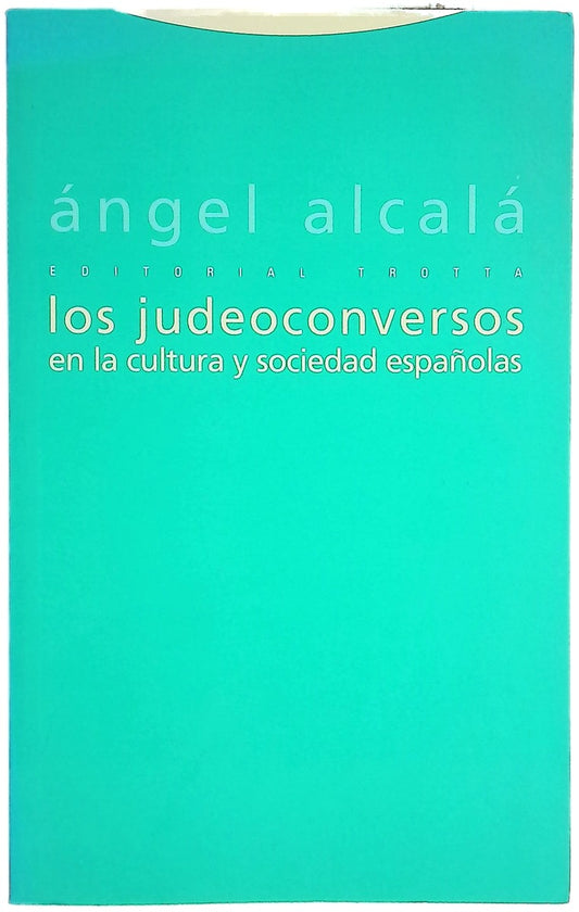 Los judeoconversos en la cultura y sociedad españolas