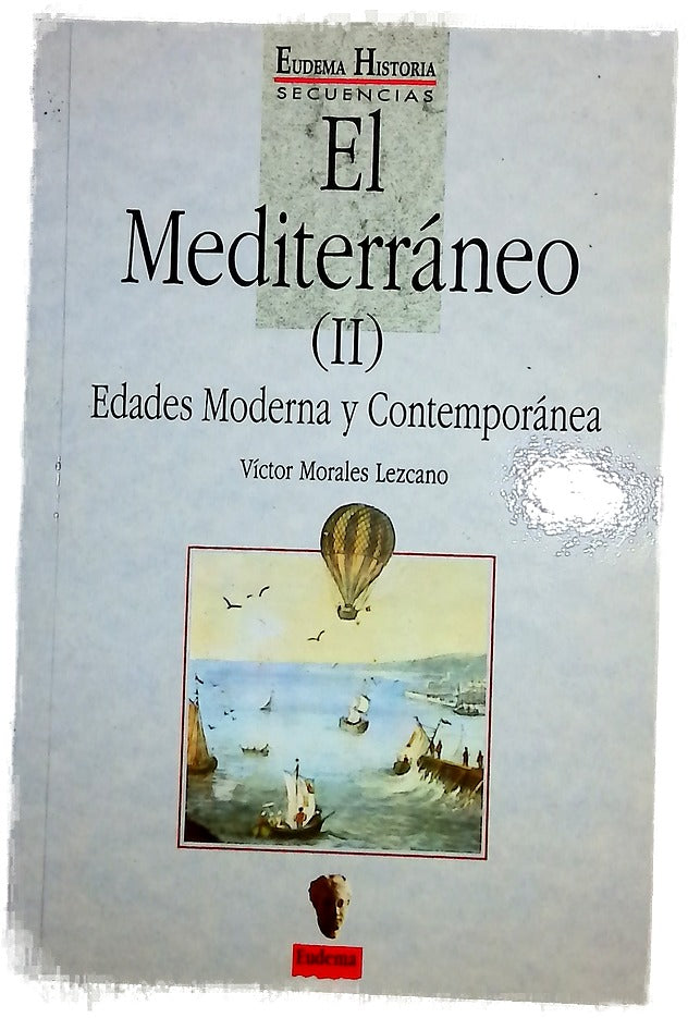 El Mediterráneo, tomo II: Edades moderna y contemporánea