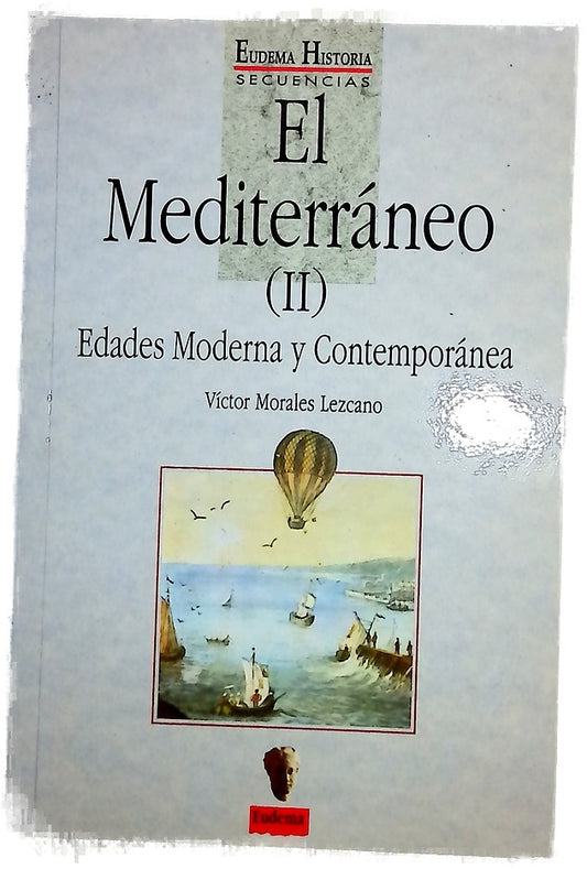 El Mediterráneo, tomo II: Edades moderna y contemporánea