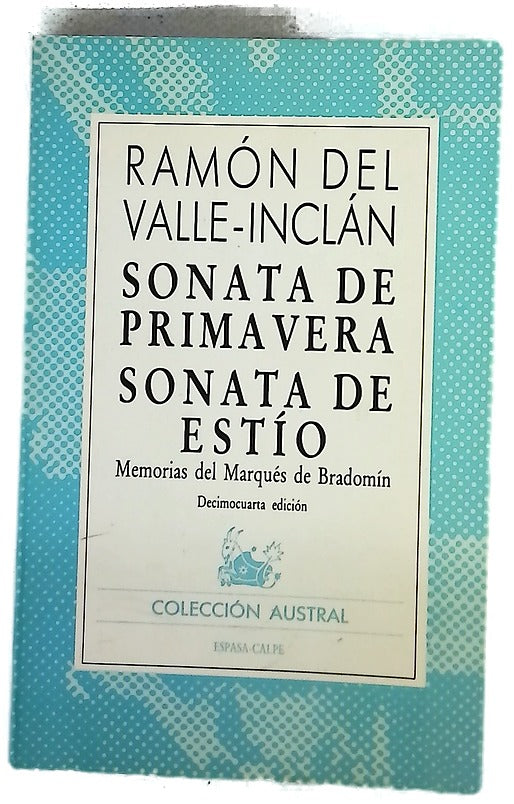 Sonata de primavera Sonata de estío : memorias del Marqués de Bradomín