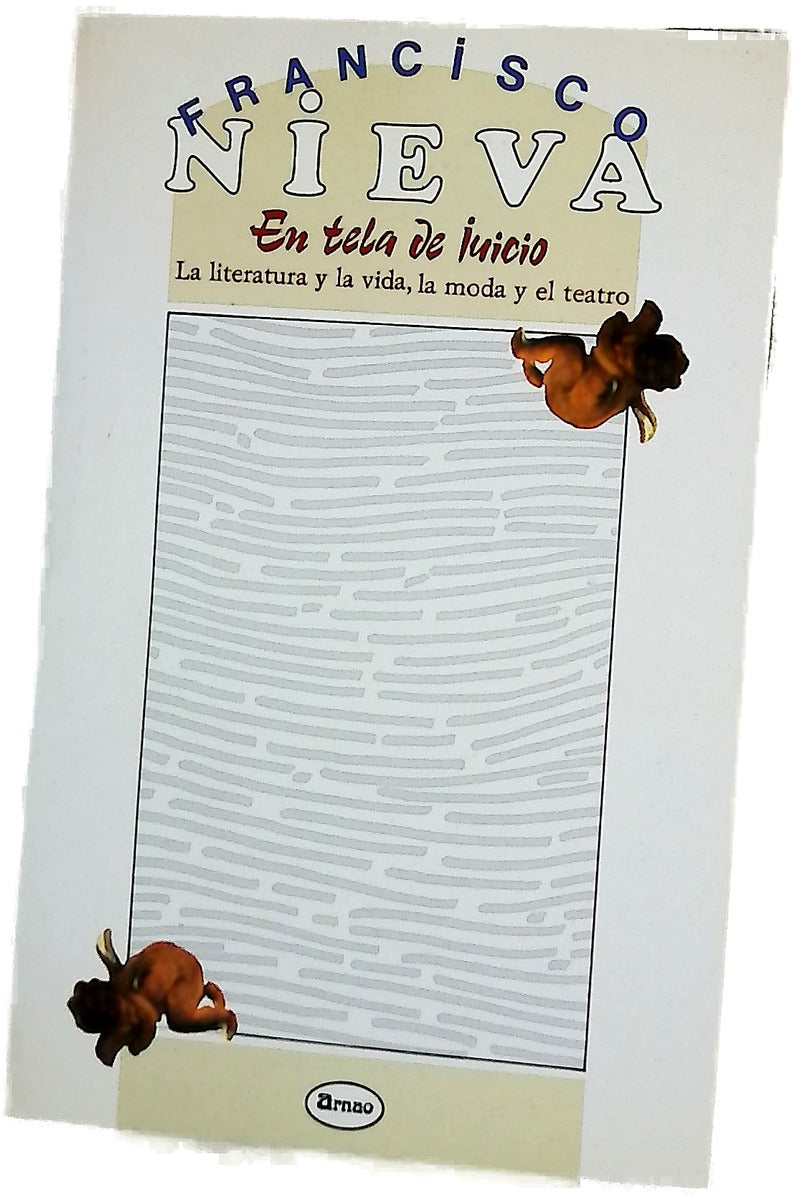 En tela de juicio la literatura y la vida, la moda y el teatro