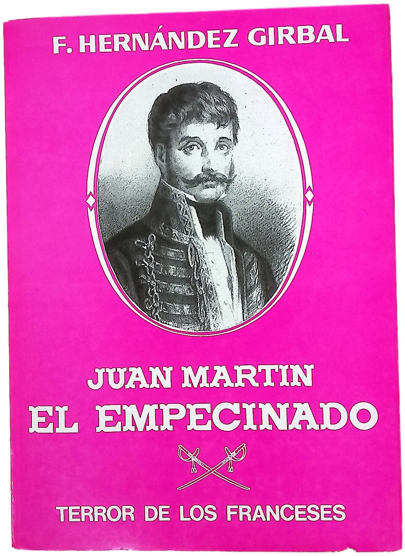 Juan Martín Díez, el Empecinado, terror de los franceses