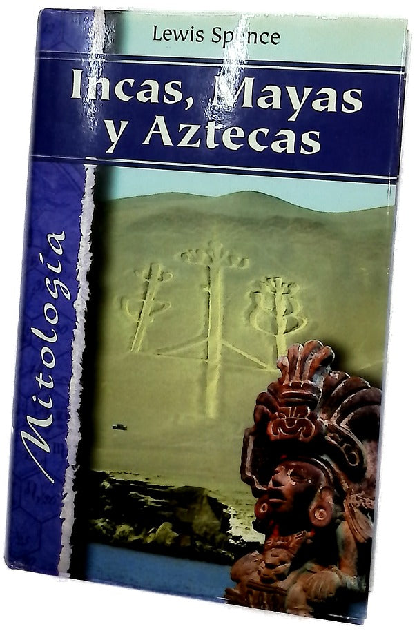 Incas, mayas y aztecas