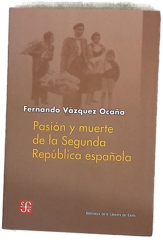 Pasión y muerte de la Segunda República española