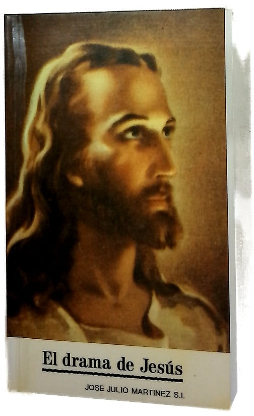 El drama de Jesús vida de nuestro señor Jesucristo
